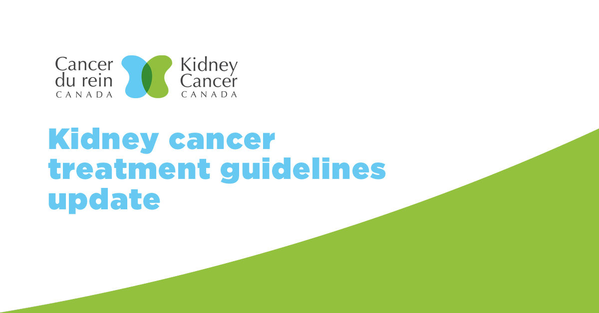 Kidney Cancer Canada: Update to the kidney cancer treatment guidelines