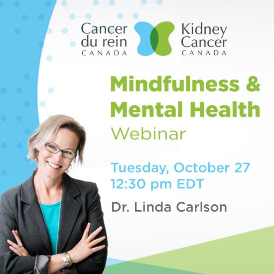 Dr. Linda Carlson - Kidney Cancer Canada Webinar Mindfulness & Mental Health